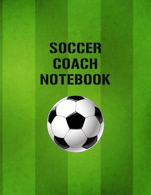 Book cover for Soccer Coach Notebook