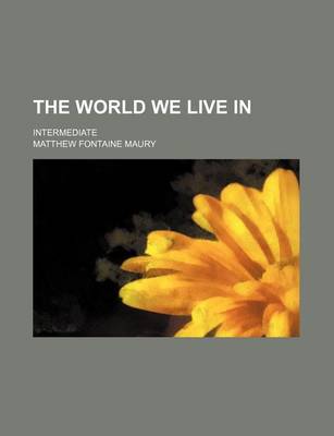 Book cover for The World We Live In; Intermediate