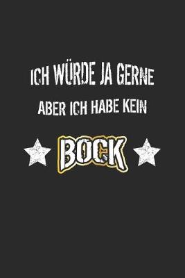 Book cover for Ich wurde ja gerne aber ich habe kein Bock