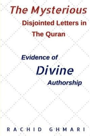 Cover of The Mysterious Disjointed Letters in The Quran