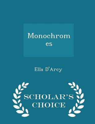 Book cover for Monochromes - Scholar's Choice Edition