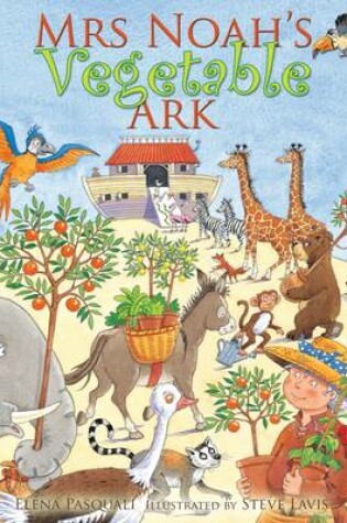 Cover of Mrs Noah's Vegetable Ark