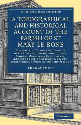 Cover of A Topographical and Historical Account of the Parish of St Mary-le-Bone