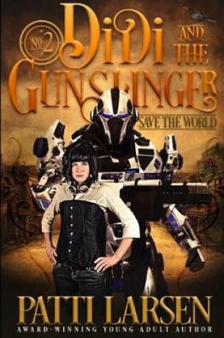 Cover of Didi and the Gunslinger Save the World