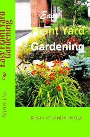 Cover of Easy Front Yard Gardening