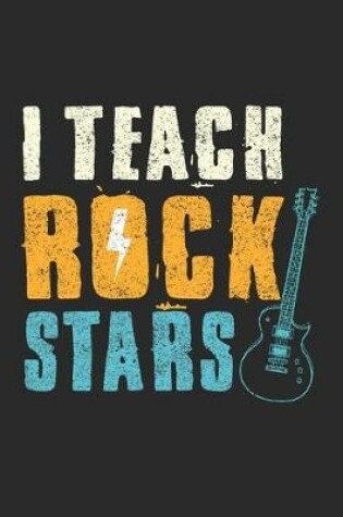 Cover of I Teach Rock Stars