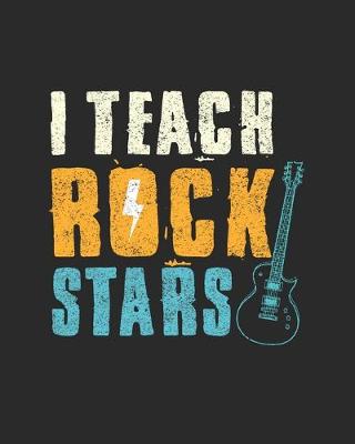 Book cover for I Teach Rock Stars