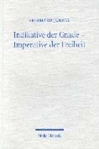 Cover of Indikative der Gnade - Imperative der Freiheit