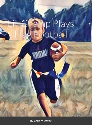 Book cover for Lil' Champ Plays Flag Football