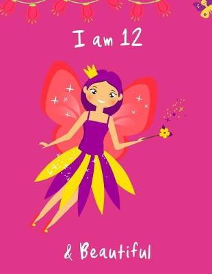 Book cover for I am 12 and Beautiful