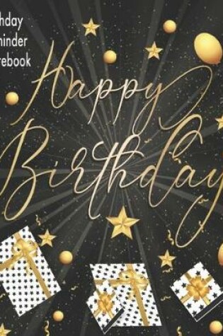 Cover of Happy Birthday, Birthday Reminder Notebook