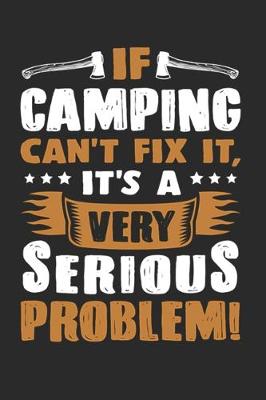 Book cover for If Camping Can't Fix it It's A very Serious Problem