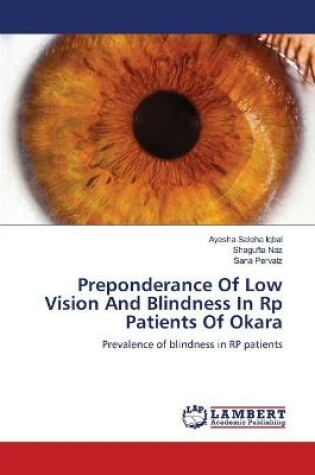 Cover of Preponderance Of Low Vision And Blindness In Rp Patients Of Okara