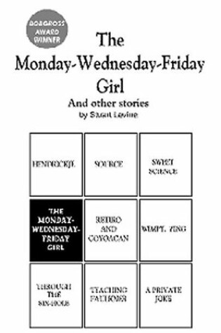 Cover of The Monday-Wednesday-Friday Girl & Other Stories