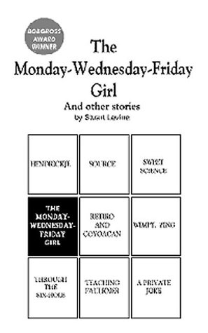 Book cover for The Monday-Wednesday-Friday Girl & Other Stories