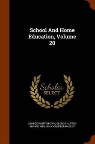 Cover of School and Home Education, Volume 20