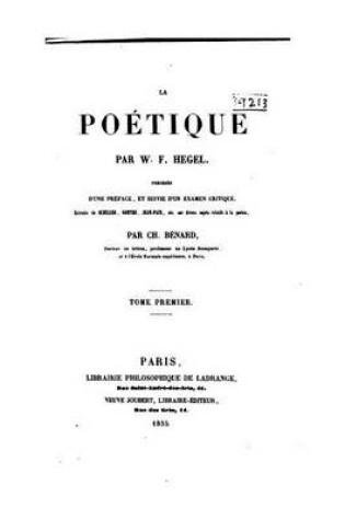 Cover of La Poetique Par W.F. Hegel, Precedee d'Une Preface, Et Suivie d'Un Examen Critique