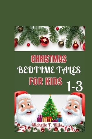 Cover of Christmas Bedtime Tales for Kids 1-3