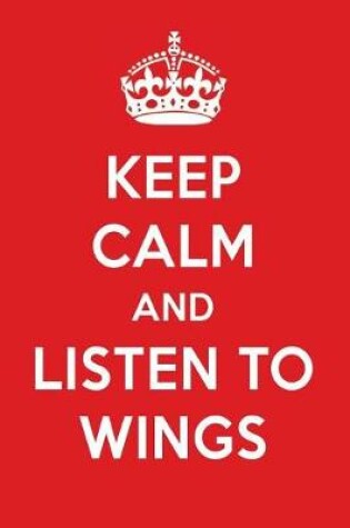 Cover of Keep Calm and Listen to Wings