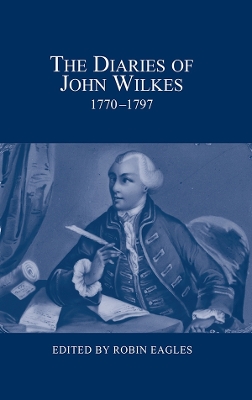 Book cover for The Diaries of John Wilkes, 1770-1797
