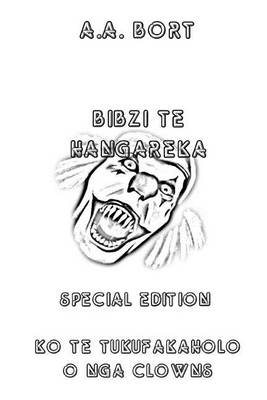 Book cover for Bibzi Te Hangareka Ko Te Tukufakaholo O Nga Clowns Special Edition