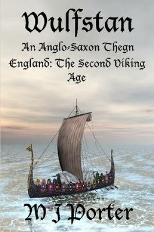 Cover of Wulfstan - An Anglo Saxon Thegn