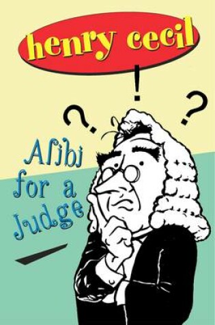 Cover of Alibi For A Judge