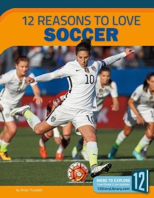 Book cover for 12 Reasons to Love Soccer