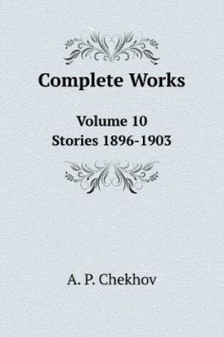 Cover of Complete Works. Volume 10. Stories 1896-1903