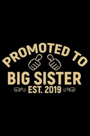 Cover of Promoted To Big Sister Est.2019
