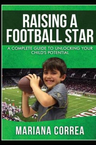 Cover of Raising a Football Star