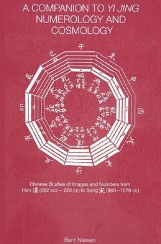 Cover of A Companion to Yi Jing Numerology and Cosmology