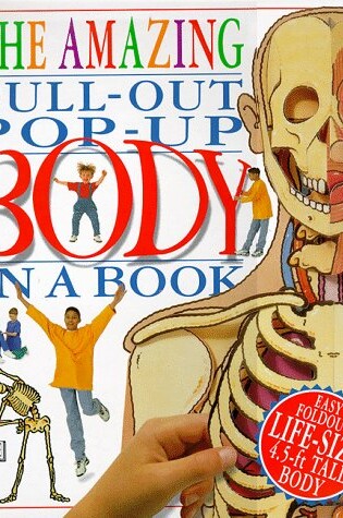 Cover of The Amazing Pull-out Pop-up Body in a Book