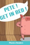 Book cover for Pete! Get in Bed!