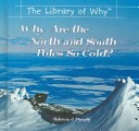 Cover of Why Are the North and South Poles So Cold?