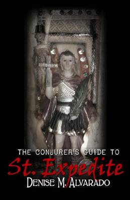 Book cover for The Conjurer's Guide to St. Expedite