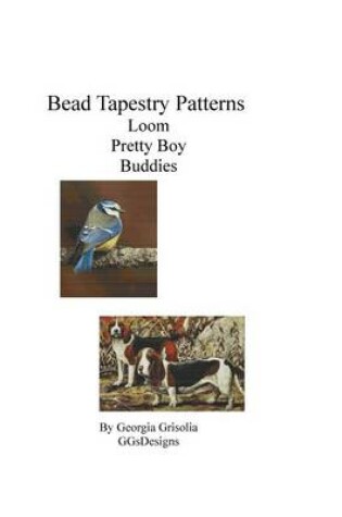 Cover of Bead Tapestry Patterns Loom Pretty Boy Buddies