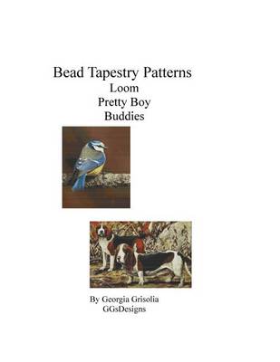 Book cover for Bead Tapestry Patterns Loom Pretty Boy Buddies