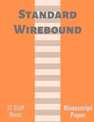 Book cover for Standard Wirebound Manuscript Paper Blank Sheet