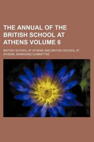 Cover of The Annual of the British School at Athens Volume 6