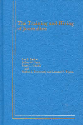 Cover of The Training and Hiring of Journalists