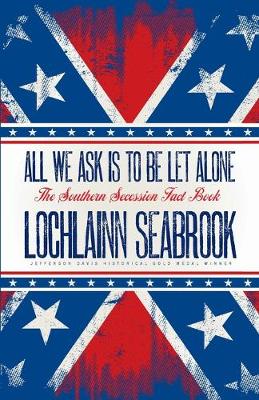 Book cover for All We Ask is to be Let Alone