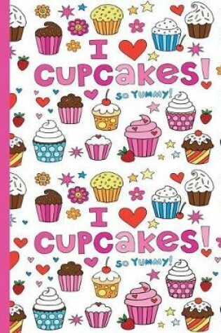 Cover of I Love Cupcakes!