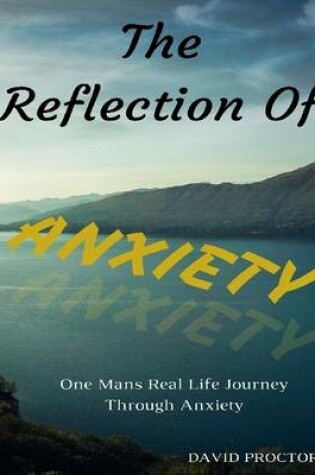 Cover of The Reflection of Anxiety