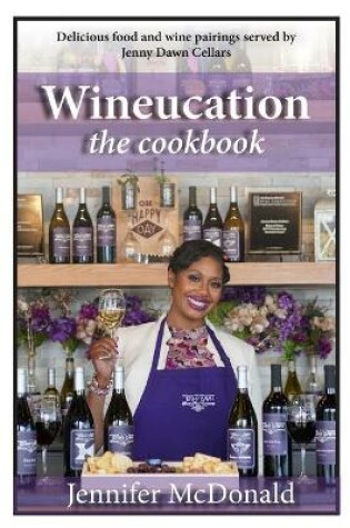 Cover of Wineucation the Cookbook