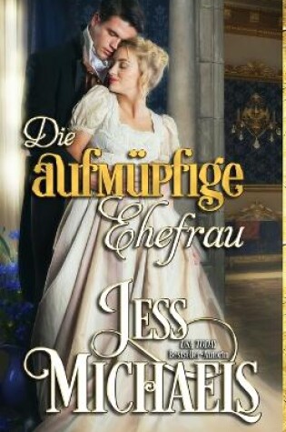 Cover of Die aufmüpfige Ehefrau