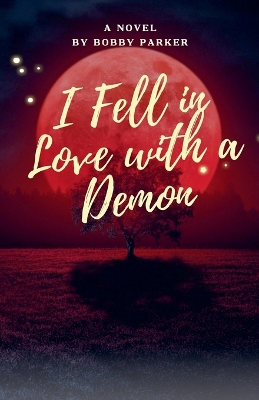 Book cover for I Fell In Love With A Demon