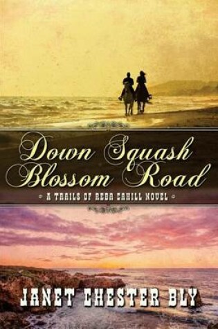 Cover of Down Squash Blossom Road