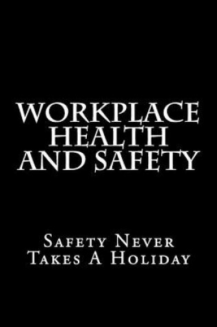 Cover of Workplace Health And Safety