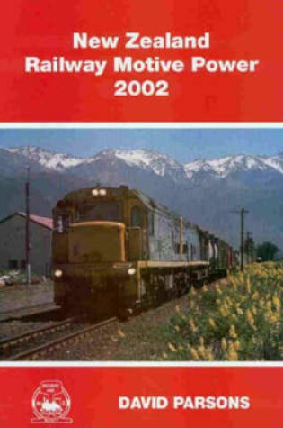 Cover of New Zealand Railway Motive Power 2002